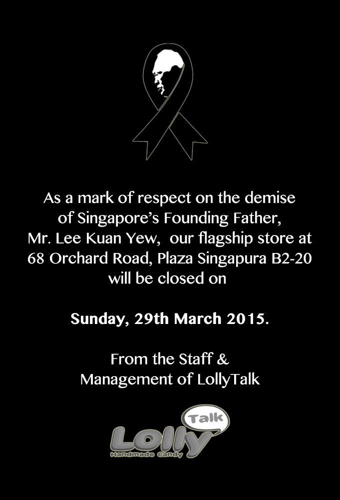State Funeral of Mr. Lee Kuan Yew operating hours for LollyTalk
